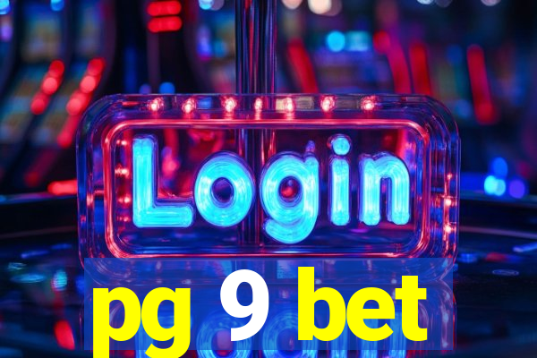 pg 9 bet